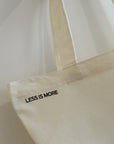 Less is More Tote