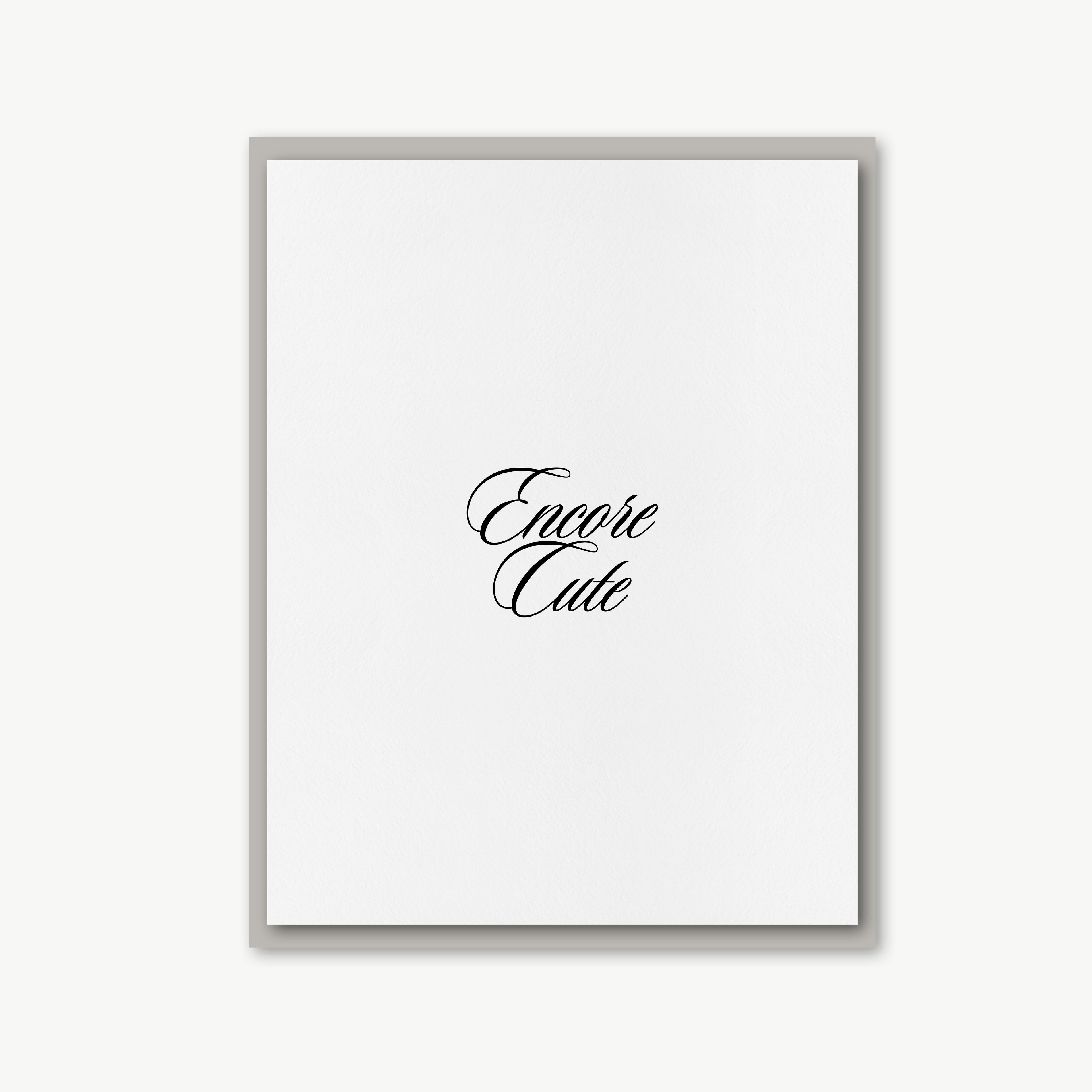 Encore Cute Greeting Card